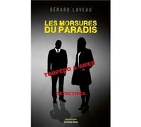 Les morsures du paradis - Une enquête de Torpédo & Amer, détectives Laveau Gérard (Auteur)