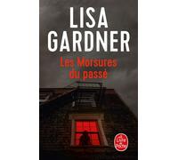 Les Morsures du passé - Lisa Gardner - Lgf - Poche - Roman