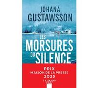 Johana Gustawsson – Les morsures du silence – Prix Maison de la presse 2025 – Broché