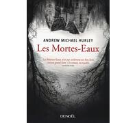 Andrew Michael Hurley – Les Mortes-Eaux – Roman – Broché – Éditions Denoël