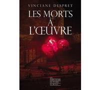 Les morts à l'oeuvre Vinciane Despret (Auteur)