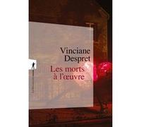 Les morts à l'oeuvre Vinciane Despret (Auteur)
