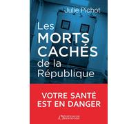 Les morts cachés de la République Enquête sur nos déserts médicaux - Julie Pichot - L'observatoire Eds De - broché - Essai