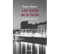Les morts de la Deûle: Une enquête dans le Nord