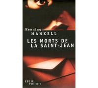 Les Morts de la Saint-Jean - Henning Mankell - Seuil - broché - Roman