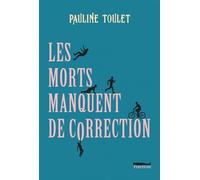 Les morts manquent de correction - Pauline Toulet - Finitude - broché - Roman