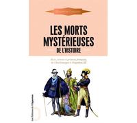 Les Morts mystérieuses de l'Histoire - Augustin Cabanès - L'opportun Eds De - broché - Essai