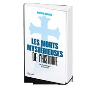 Les Morts mystérieuses de l'Histoire: De Charlemagne à Louis XIII