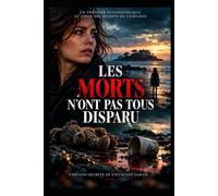 LES MORTS N’ONT PAS TOUS DISPARU