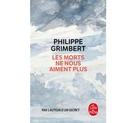Les morts ne nous aiment plus - Philippe Grimbert - Lgf - Poche - Roman