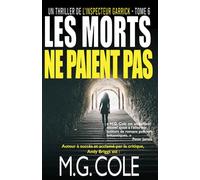 LES MORTS NE PAIENT PAS: UN THRILLER DE L'INSPECTEUR GARRICK - TOME 6