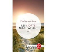 Les Morts nous parlent (Les Morts nous parlent, Tome 2) - François Brune - Lgf - Poche - Essai