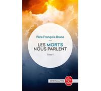 Les Morts nous parlent (Tome 1) Volume 1 - François Brune - Lgf - Poche - Essai