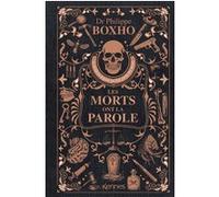 Les morts ont la parole - Edition Prestige Philippe Boxho (Auteur)