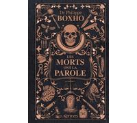 Les morts ont la parole - Edition Prestige Un médecin légiste raconte les coulisses de la morgue - Philippe Boxho - Kennes - relié - Récit