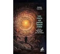 Les morts ont parfois besoin d'aide... et ça nous fait du bien de les aider