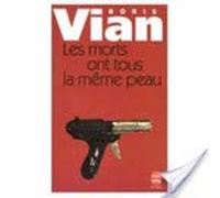 les morts ont tous la meme peau boris vian