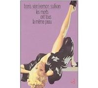 Les morts ont tous la même peau Boris Vian (Auteur)