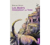 Les morts posséderont la Terre - Margaret Killjoy - Argyll Editions - broché - Roman
