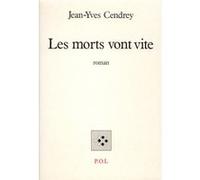 Les morts vont vite Jean-Yves Cendrey (Auteur)
