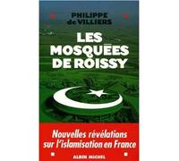 Les Mosquées de Roissy Révélations sur l'islamisation en France - Philippe de Villiers - Albin Michel - broché - Essai