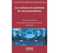 Les Moteurs Et Systèmes De Recommandation Kembellec, Gerald, Chartron, Ghislaine, Saleh, Imad (Auteur)