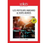 Les Moteurs In-bord & hors-bord - Connaître et entretenir