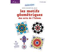 Les motifs géométriques des arts de l'islam
