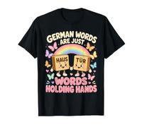 Les Mots allemands ne sont Que des Mots Tenant la Main T-Shirt