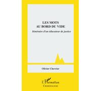 Les mots au bord du vide Itinéraire d’un éducateur de justice - Olivier Chevrier - L'harmattan - broché - Essai