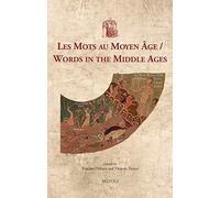 Les Mots Au Moyen Age / Words In The Middle Ages (Utrecht Studies In Medieval Literacy)