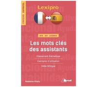 Les Mots Clés Des Assistants - Classement Thématique, Exemples D'utilisation, Index Bilingue