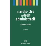 Les mots-clés du droit administratif 2nde édition - Bernard Stirn - Dalloz - broché - Etude
