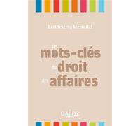 Les mots-clés du droit des affaires - Barthélémy Mercadal - Dalloz - broché - Etude