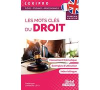 Les mots clés du droit - Français-Anglais: Classement thématique, exemples d'utilisation, index bilingue