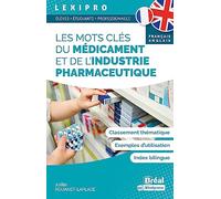 Les mots clés du médicament et de l’industrie pharmaceutique - français-anglais
