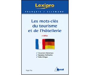 Les mots clés du tourisme et de l'hôtellerie (français/allemand) - Roger Fau - Bréal - broché - Dictionnaire et encyclopédie