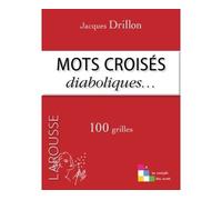 Les Mots croisés de Jacques Drillon - Jacques Drillon - Larousse - broché - Livre-jeu