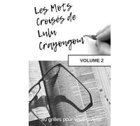 Les Mots Croisés de Lulu Crayongom' : volume 2