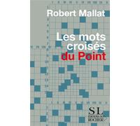 Les Mots croisés du Point - Robert Mallat - Rocher Eds Du - broché - Essai