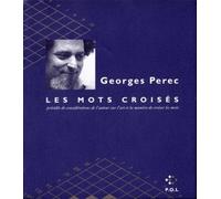 Les Mots Croisés - Précédés De Considérations De L'auteur Sur L'art Et La Manière De Croiser Les Mots