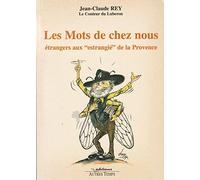 Les mots de chez nous : Etrangers aux "estrangiè" de Provence