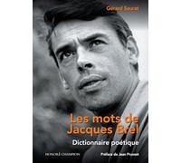 Les mots de Jacques Brel - Dictionnaire poétique