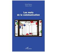 Les mots de la communication - Michel Bourse - L'harmattan - broché - Essai