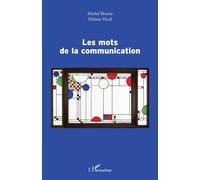 Les mots de la communication - Michel Bourse - L'harmattan - broché - Essai