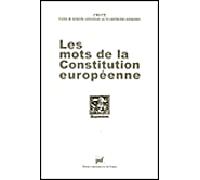 Les mots de la constitution européenne - Cruce - Puf - broché - Etude