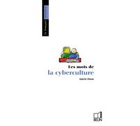 Les mots de la cyberculture - - Jean Bouffartigue - Belin - Livre