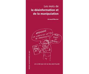 Les mots de la désinformation et de la manipulation - Arnaud Mercier - Presses Universitaires Du Midi - broché - Essai