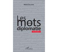 Les mots de la diplomatie Nouvelle édition - Raoul Delcorde - L'harmattan - broché - Essai