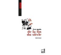 Les mots de la fin du siècle - Jean Bouffartigue - Belin - broché - Livre